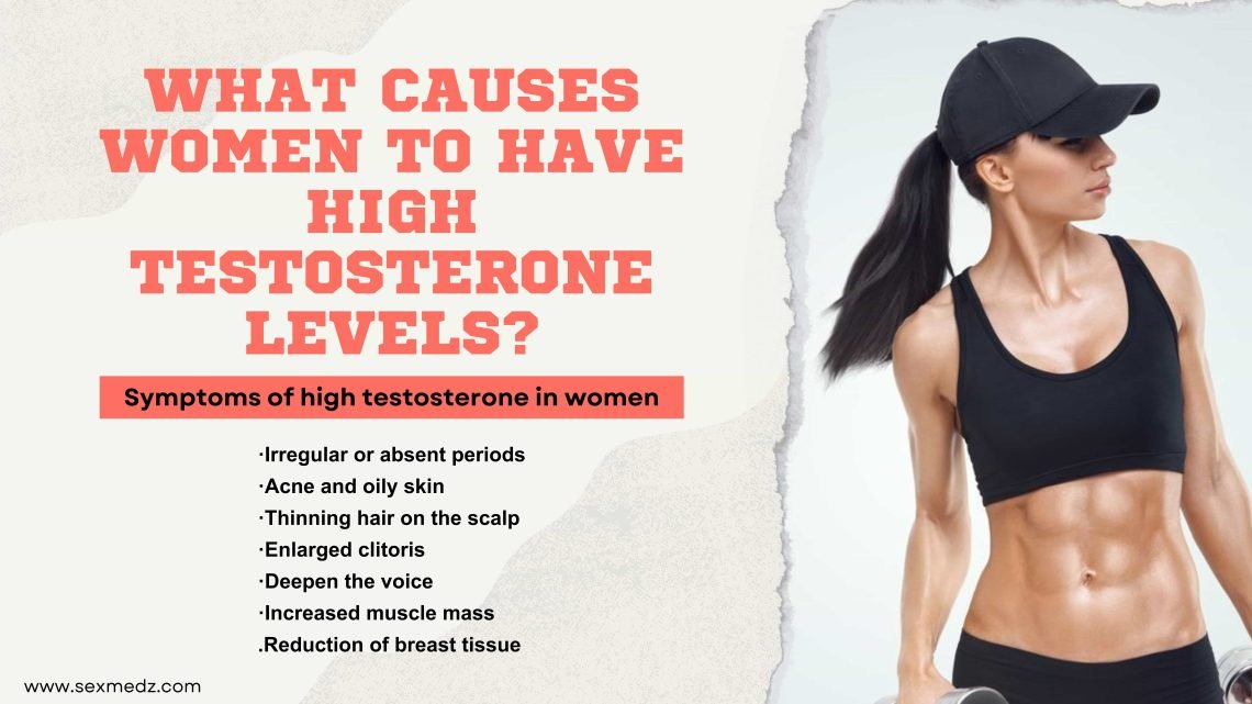 What Causes Women to Have High Testosterone Levels