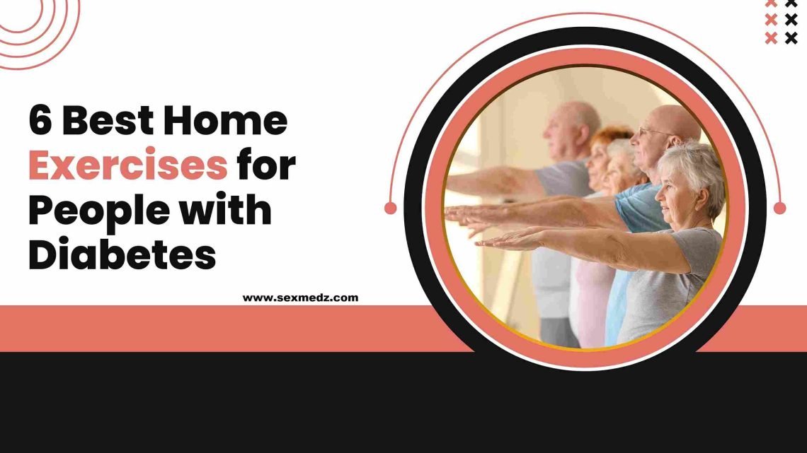 6 Best Home Exercises for People with Diabetes